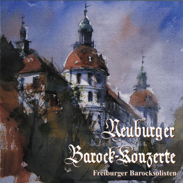 Freiburger Barocksolisten, Ltg.: Günter Theis: 53. NEUBURGER BAROCK-KONZERTE 2000