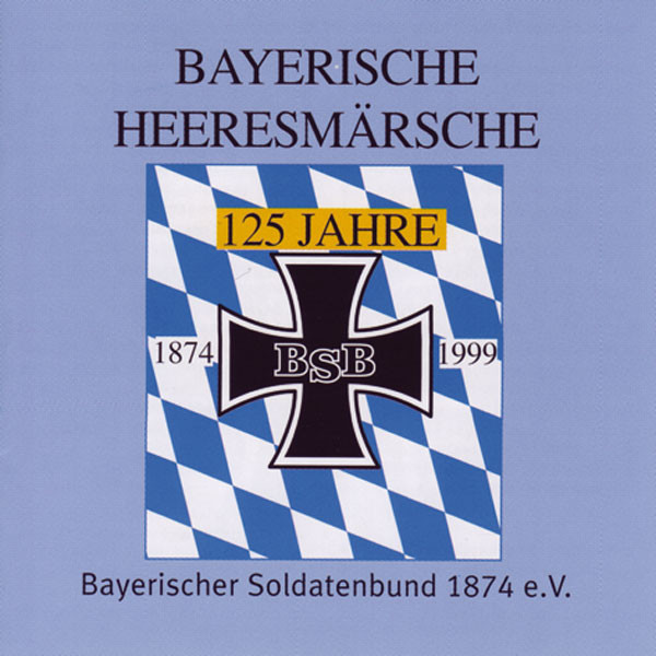 Heeresmusikkorps 12 Veitshöchheim: Ltg. Wilhelm Bruckhaus: BAYERISCHE HEERESMÄRSCHE