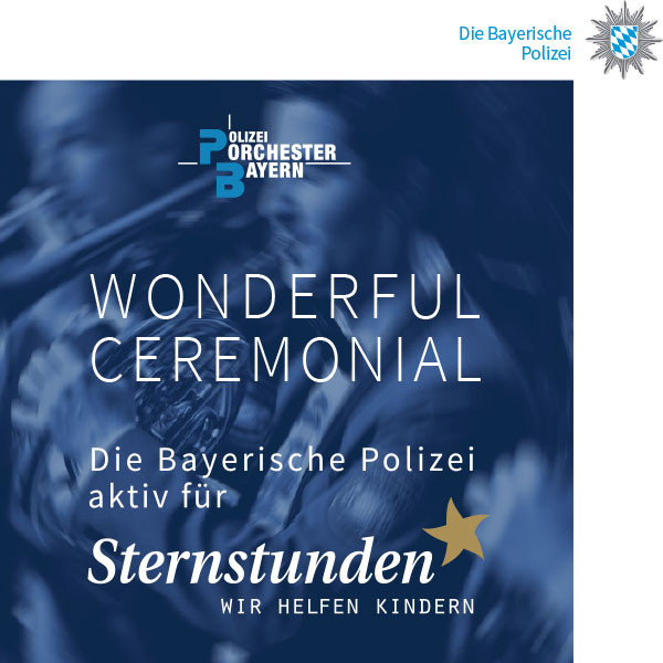 Polizeiorchester Bayern: WONDERFUL CEREMONIAL
