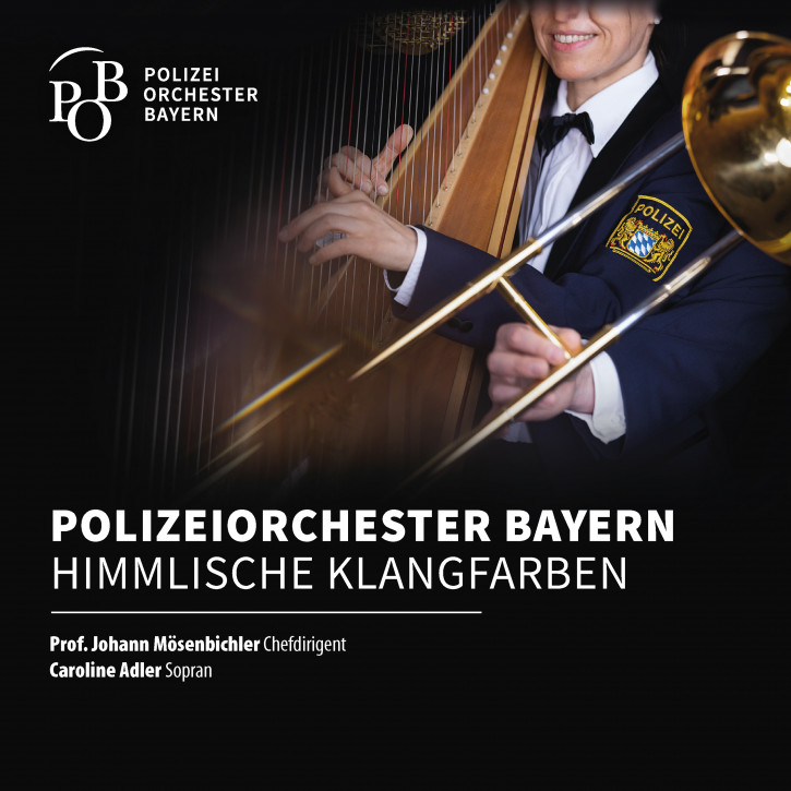 Polizeiorchester Bayern Himmlische Klangfarben
