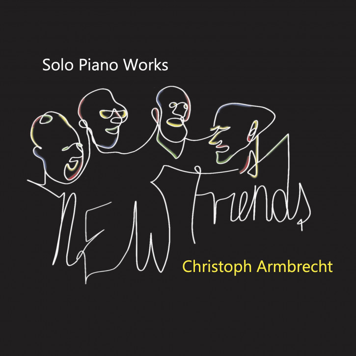 Christoph Armbrecht: NEW FRIENDS