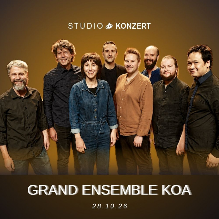 Studio Konzert - Grand Ensemble KOA 28.10.2026 Studio Konzert - Grand Ensemble KOA 28.10.2026