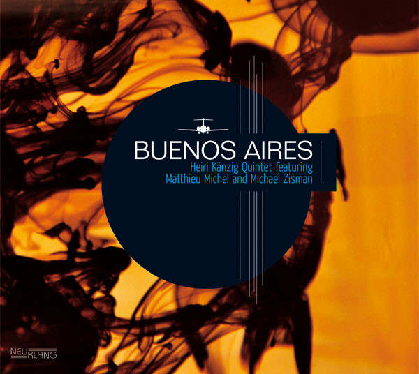 Heiri Känzig Quintet: BUENOS AIRES
