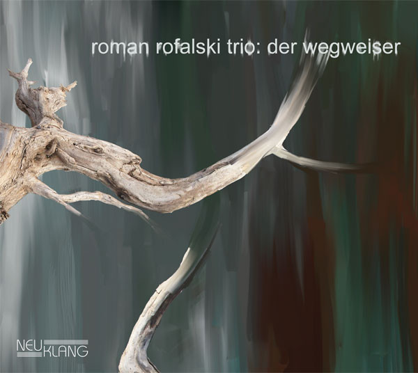 Roman Rofalski Trio: DER WEGWEISER