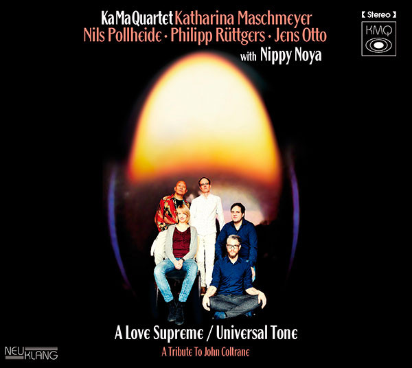 KA MA Quartet (Katharina Maschmeyer Quartet): A LOVE SUPREME / UNIVERSAL TONE
