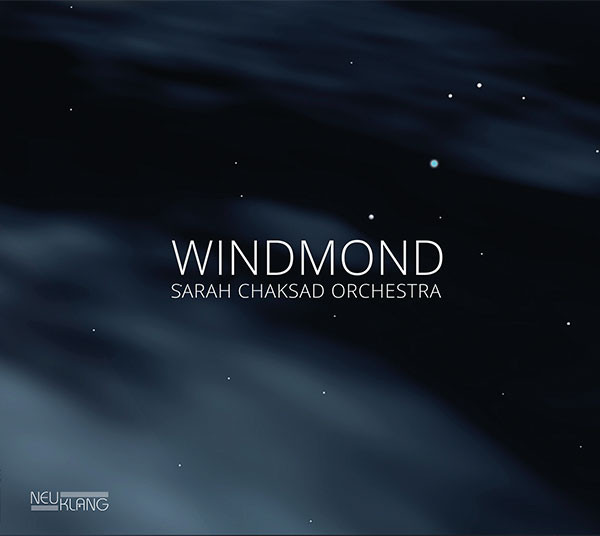 Sarah Chaksad Orchestra: WINDMOND