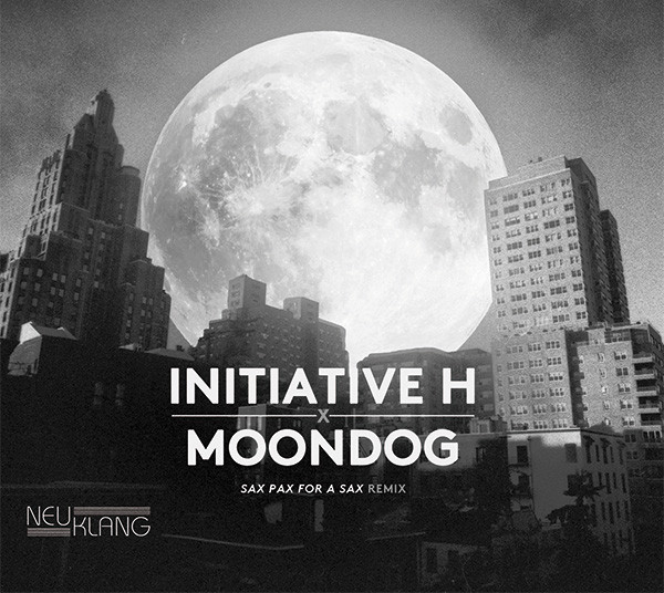 Initiative H: x MOONDOG: Sax Pax for a Sax Remix