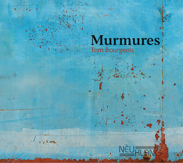 Tom Bourgeois: MURMURES / RUMEURS (Double CD)