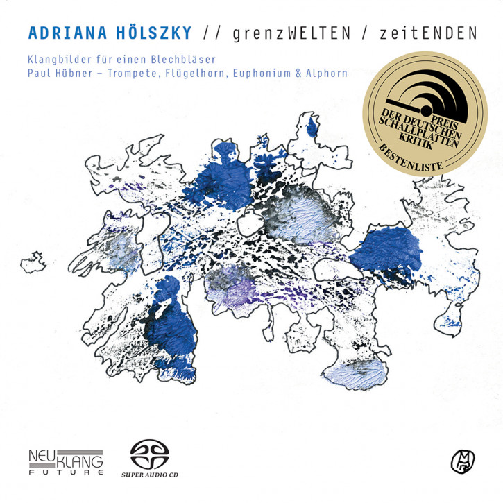 Adriana Hölszky: GRENZWELTEN / ZEITENDEN