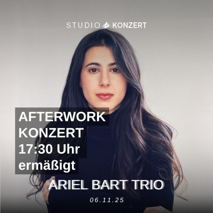Afterwork Konzert Ticket - Ariel Bart Trio 06.11.2025 17:30 für Schüler und Studenten