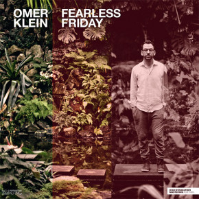 Omer Klein: FEARLESS FRIDAY  [180g Vinyl]